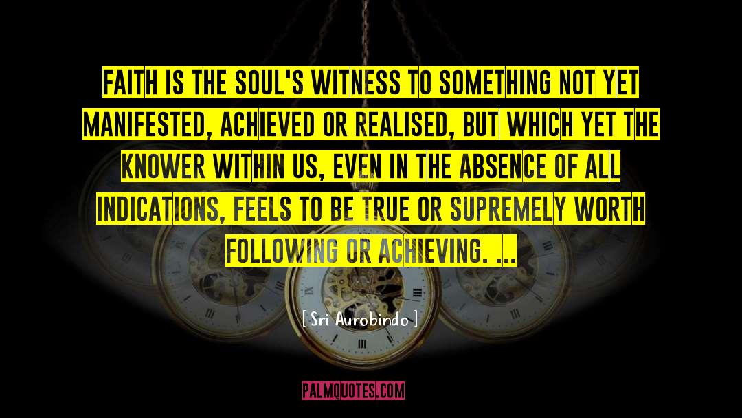 Knower quotes by Sri Aurobindo