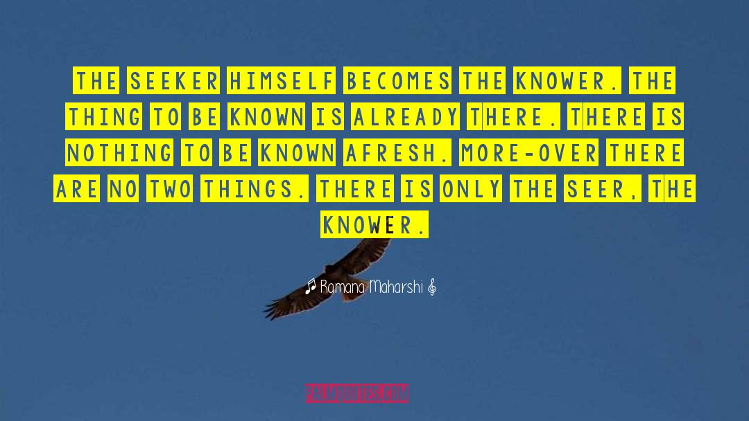 Knower quotes by Ramana Maharshi