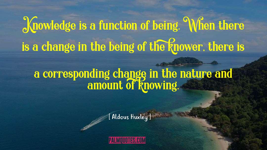 Knower quotes by Aldous Huxley