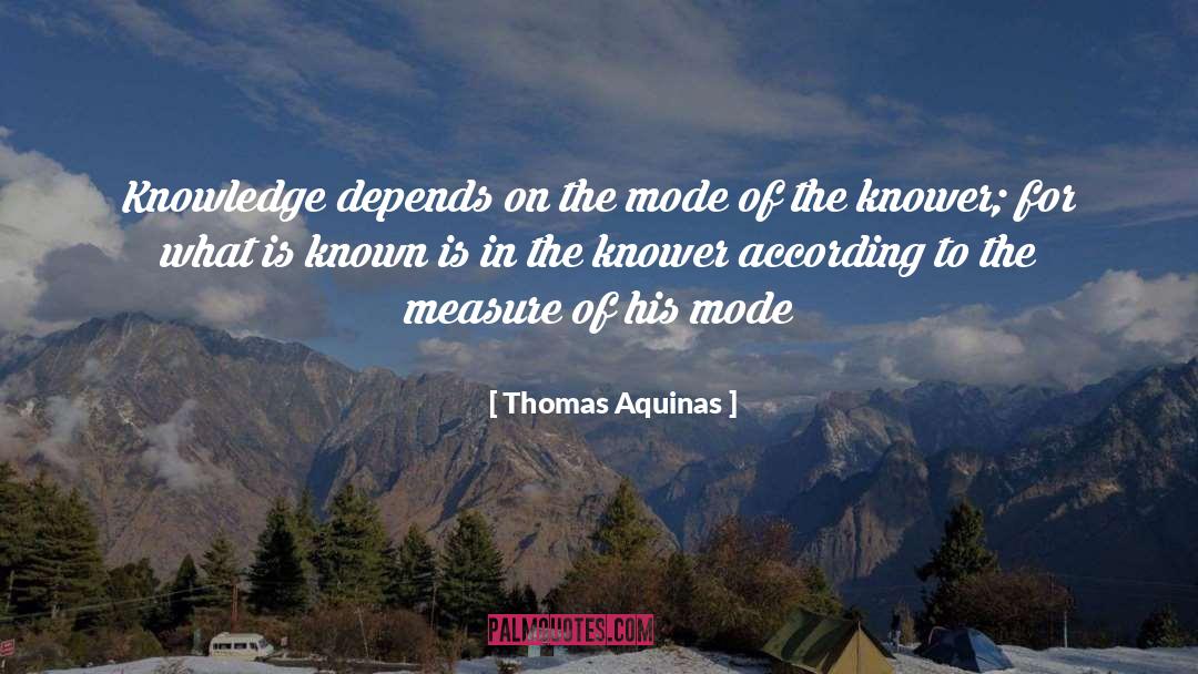 Knower quotes by Thomas Aquinas
