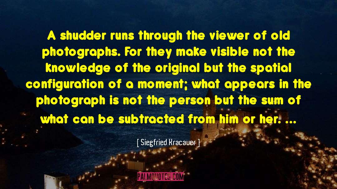 Knowing A Person quotes by Siegfried Kracauer