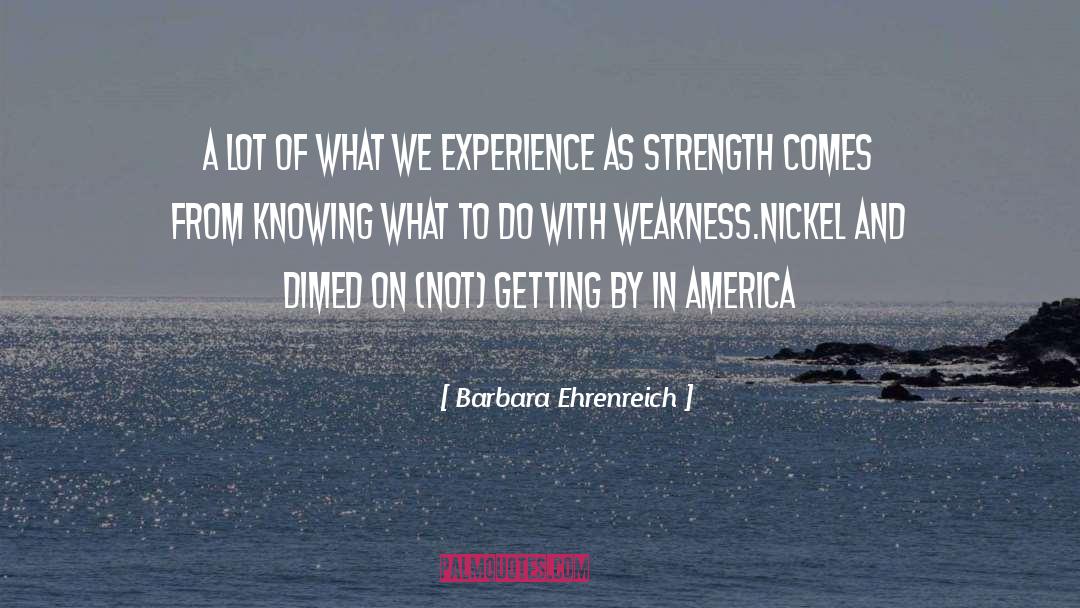 Knowing And Doing quotes by Barbara Ehrenreich