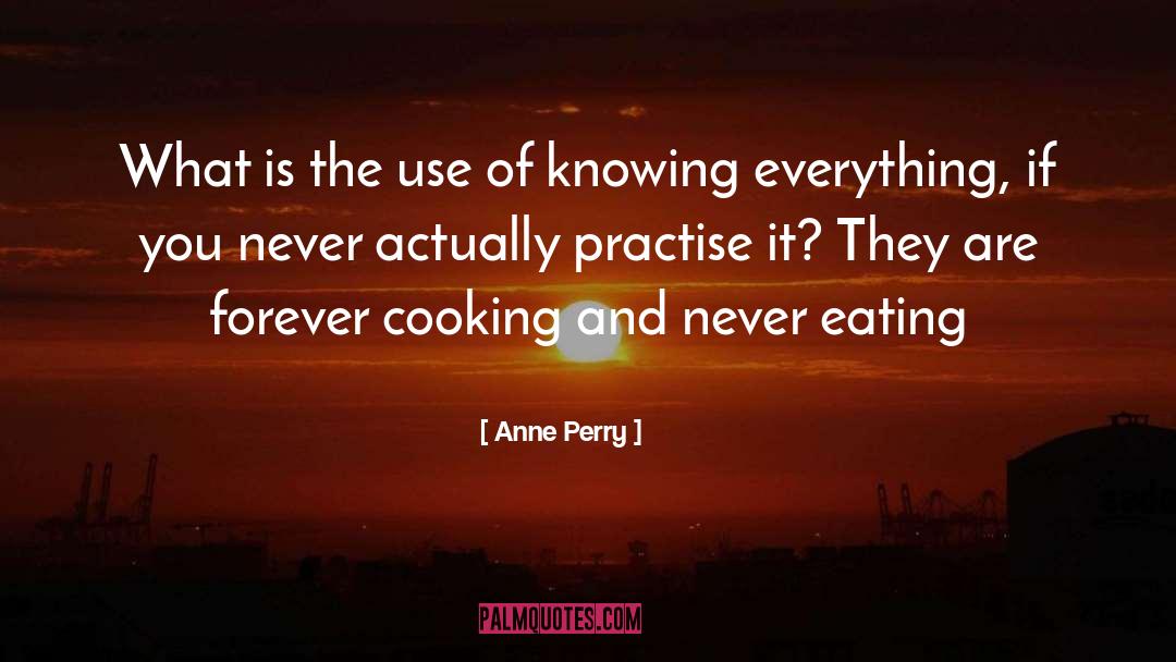 Knowing Everything quotes by Anne Perry