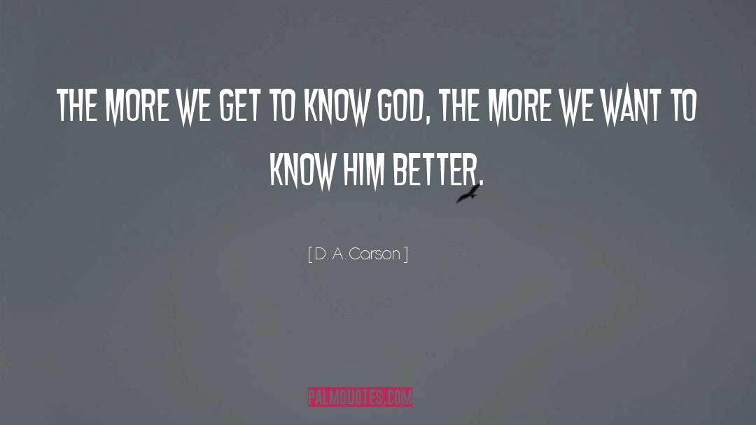 Knowing God quotes by D. A. Carson