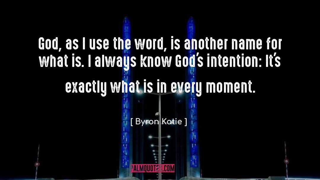Knowing God quotes by Byron Katie