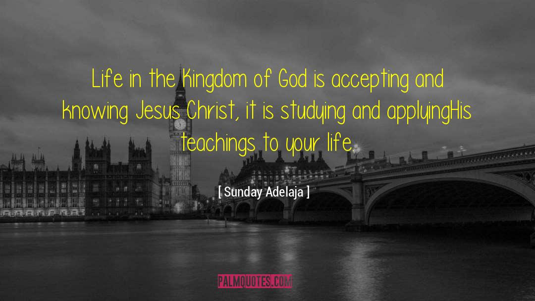 Knowing Jesus quotes by Sunday Adelaja
