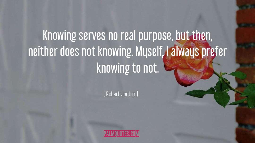 Knowing Myself quotes by Robert Jordan