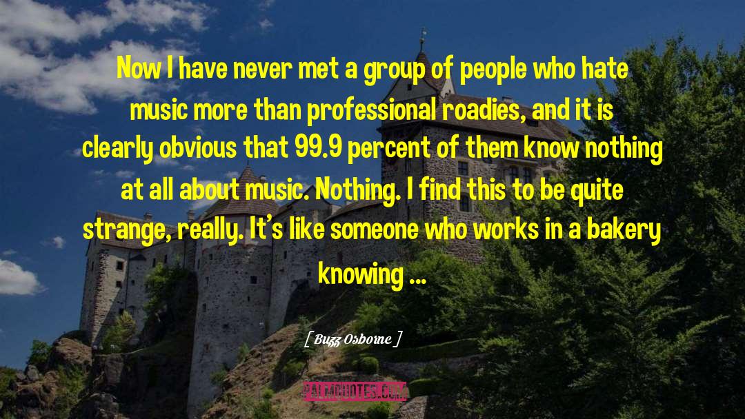 Knowing Nothing quotes by Buzz Osborne