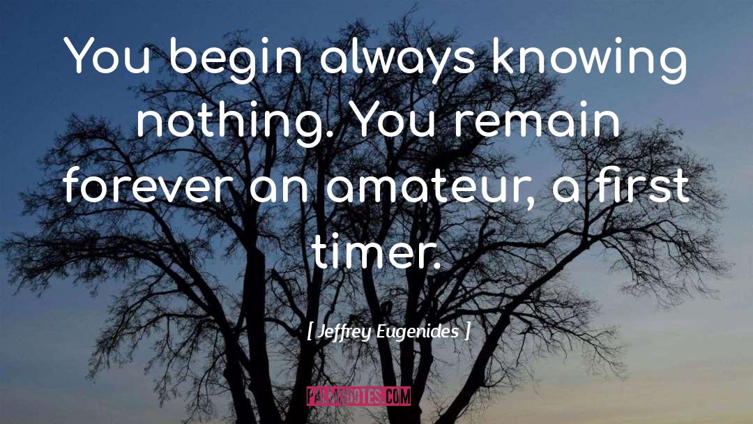 Knowing Nothing quotes by Jeffrey Eugenides