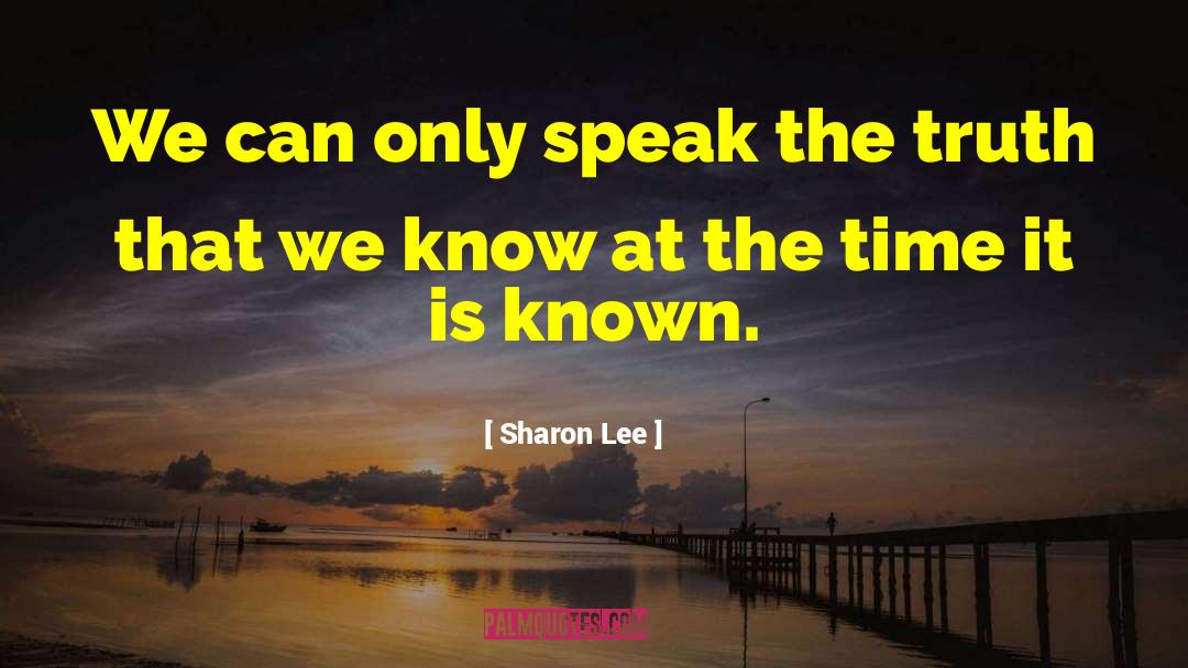 Knowing Oneself quotes by Sharon Lee