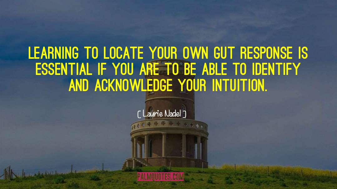 Knowing Oneself quotes by Laurie Nadel