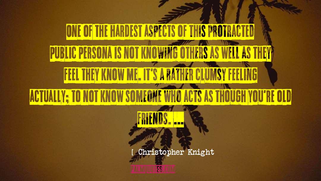 Knowing Others quotes by Christopher Knight