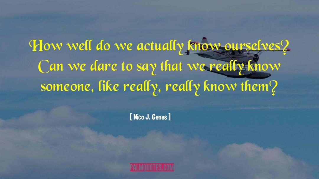 Knowing Others quotes by Nico J. Genes