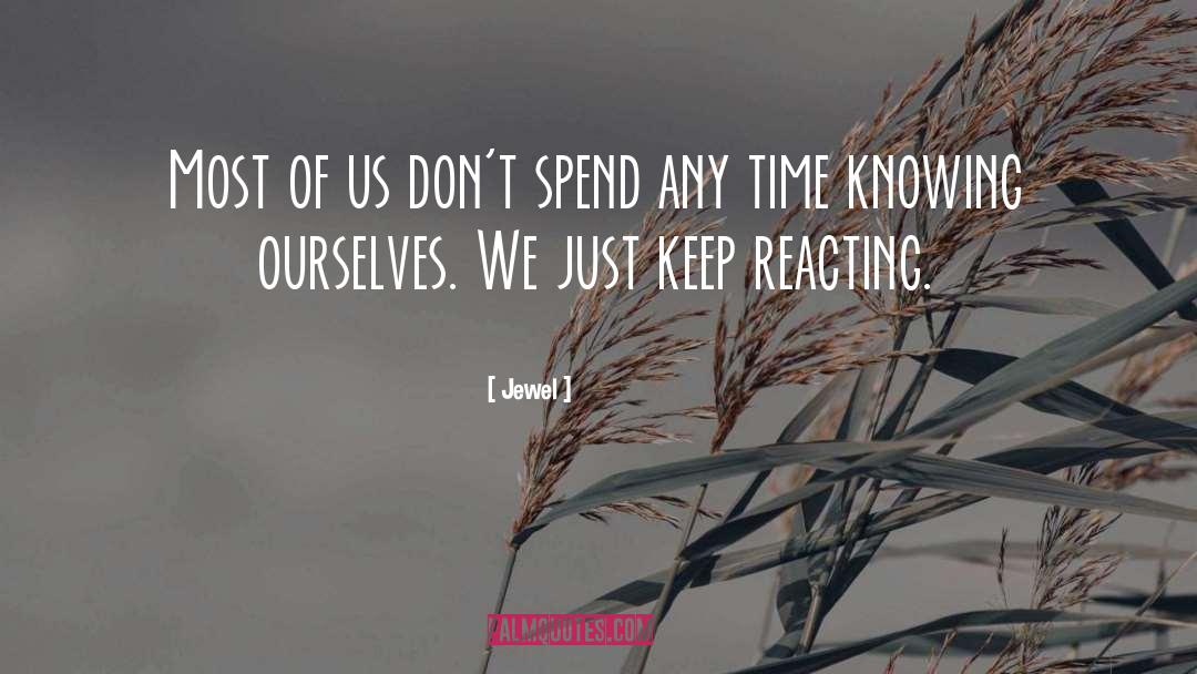 Knowing Ourselves quotes by Jewel