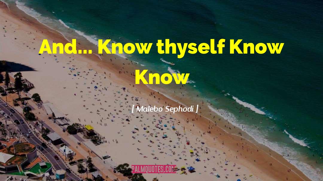 Knowing Self quotes by Malebo Sephodi