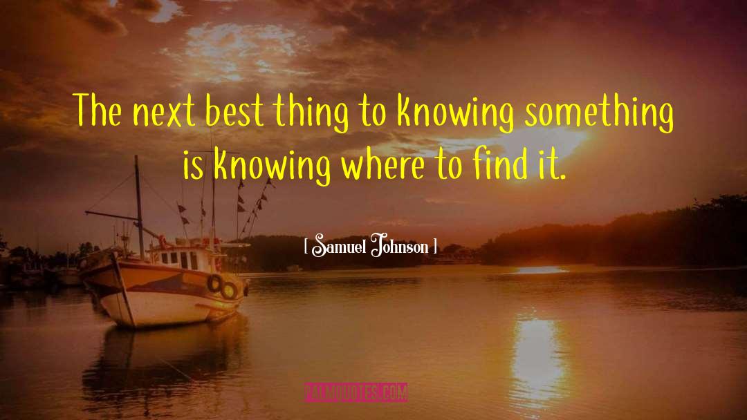 Knowing Something quotes by Samuel Johnson