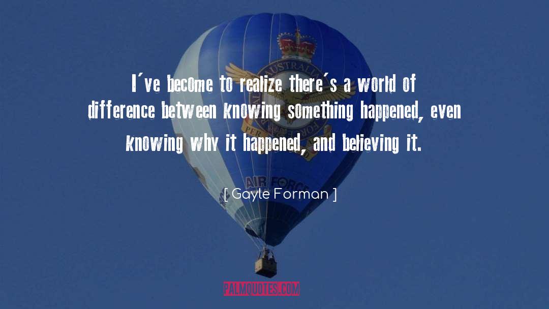 Knowing Something quotes by Gayle Forman