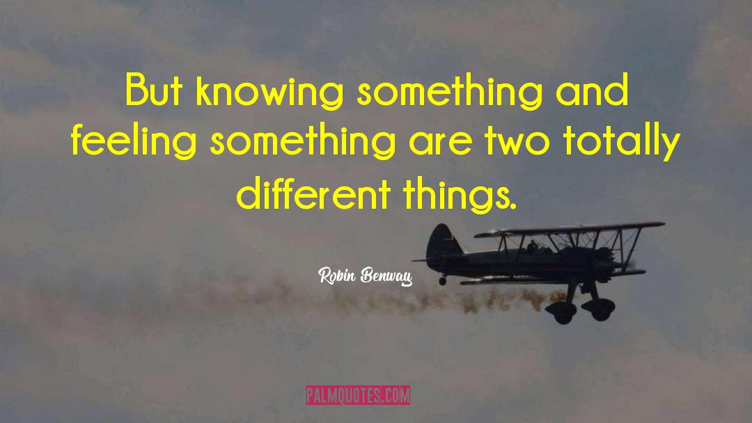 Knowing Something quotes by Robin Benway