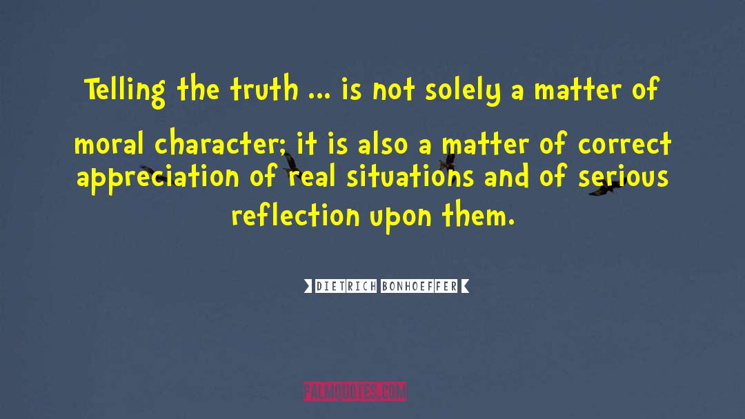Knowing The Real Character quotes by Dietrich Bonhoeffer