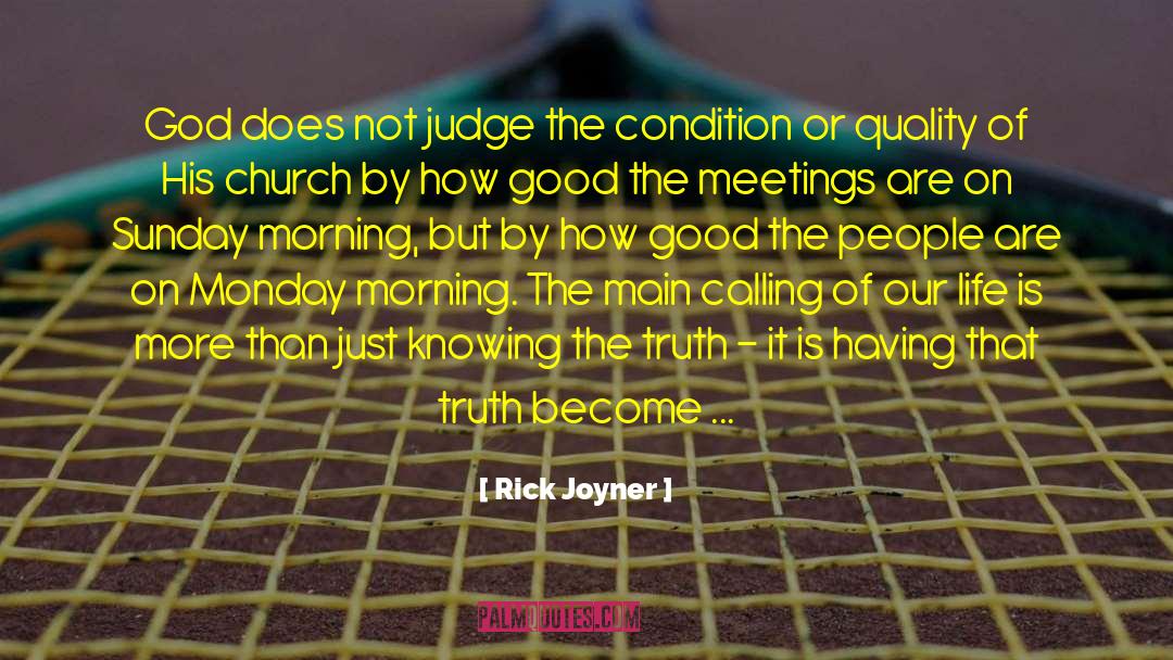 Knowing The Truth quotes by Rick Joyner