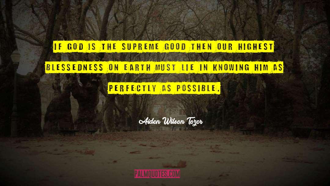 Knowing The Truth quotes by Aiden Wilson Tozer