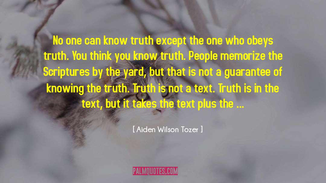 Knowing The Truth quotes by Aiden Wilson Tozer