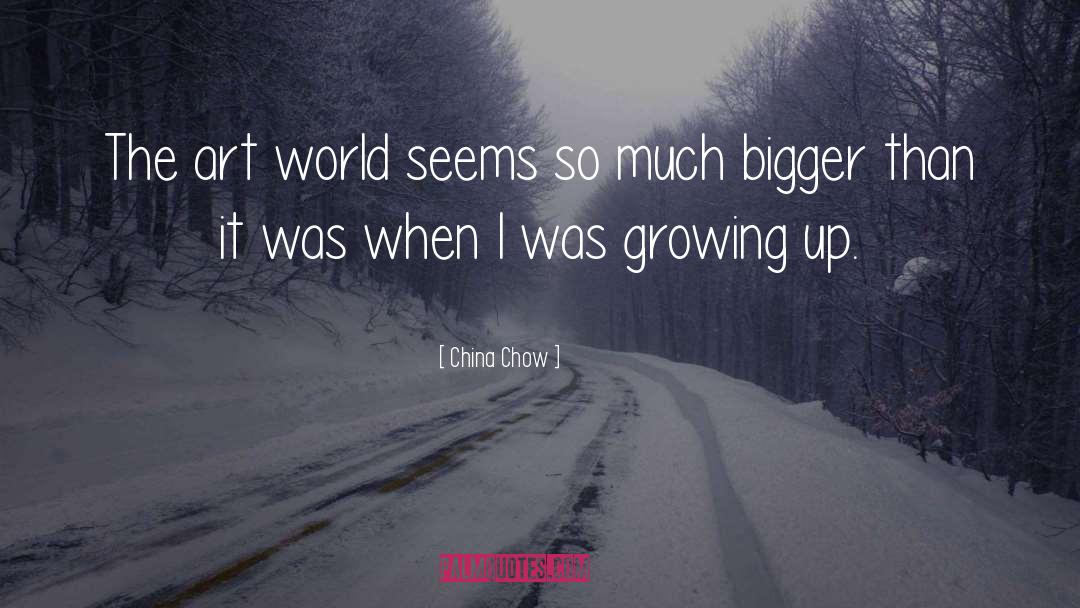 Knowing The World quotes by China Chow