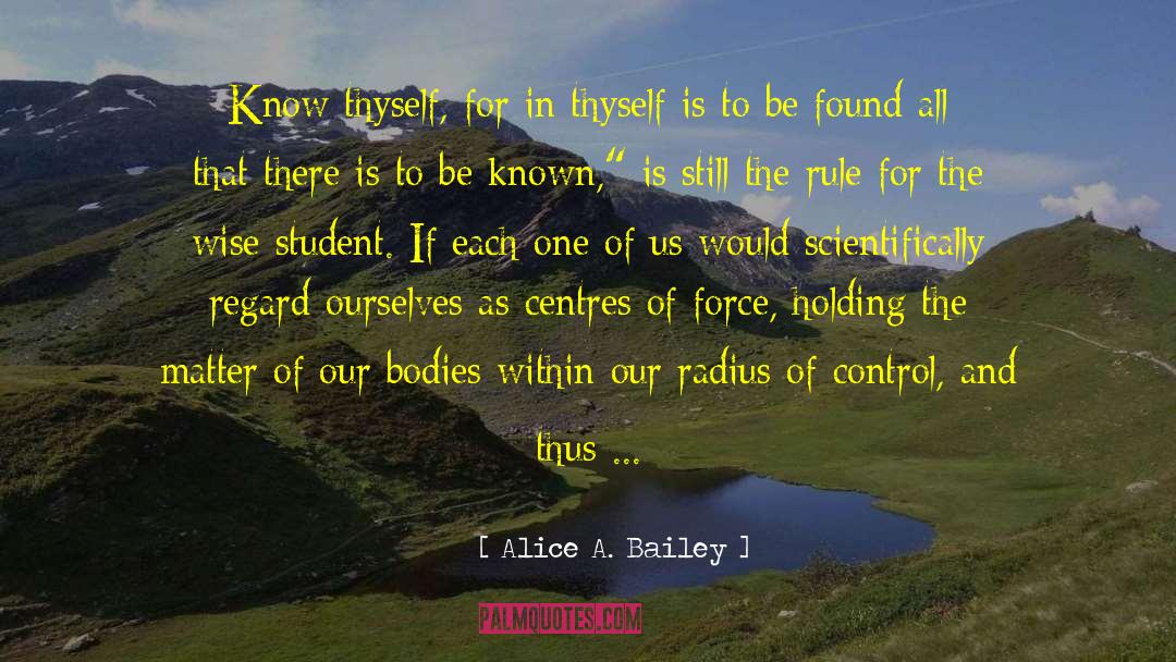 Knowing Thyself quotes by Alice A. Bailey