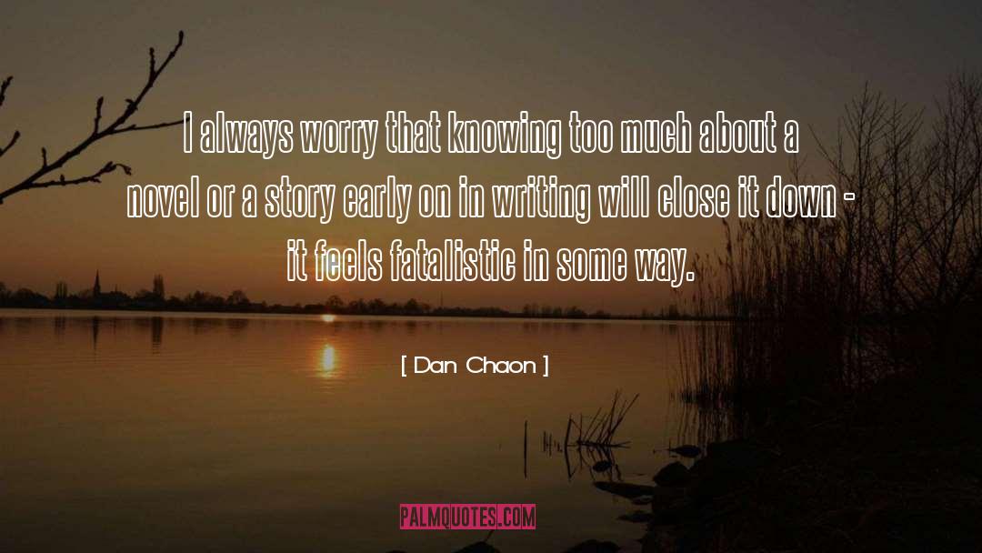 Knowing Too Much quotes by Dan Chaon