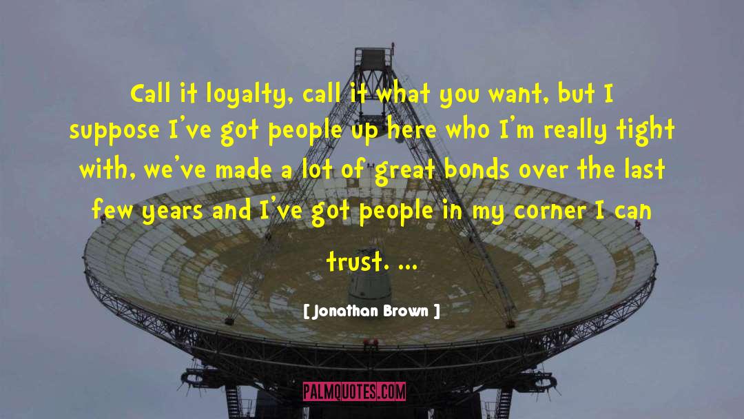 Knowing What You Want quotes by Jonathan Brown