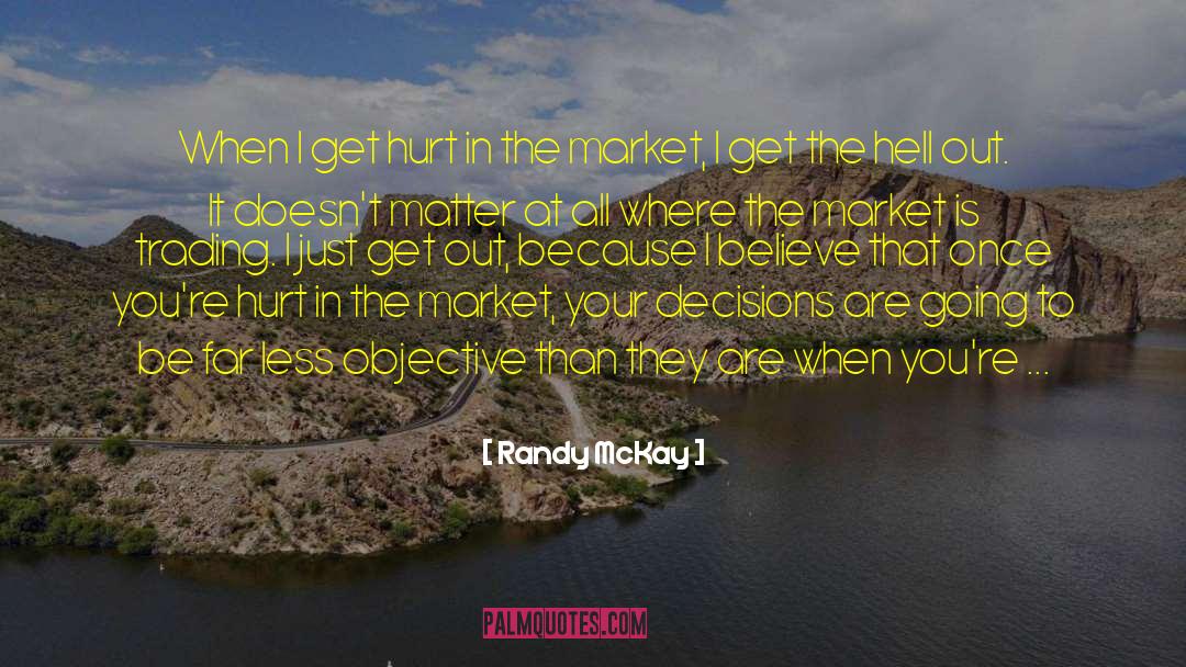 Knowing Where You Are Going quotes by Randy McKay
