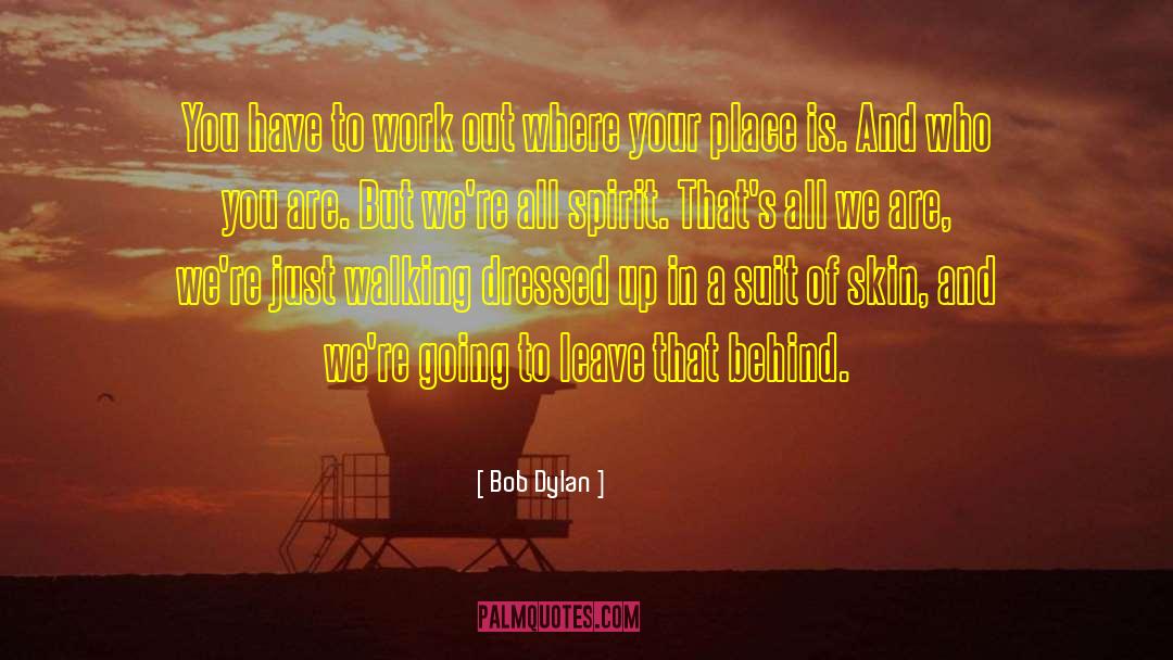 Knowing Where You Are Going quotes by Bob Dylan