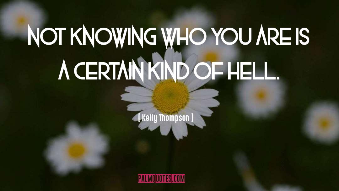 Knowing Who You Are quotes by Kelly Thompson