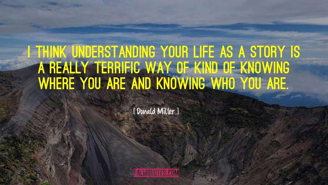 Knowing Who You Are quotes by Donald Miller