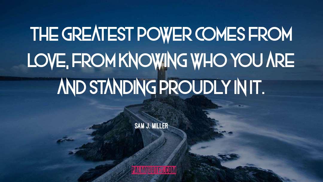 Knowing Who You Are quotes by Sam J. Miller