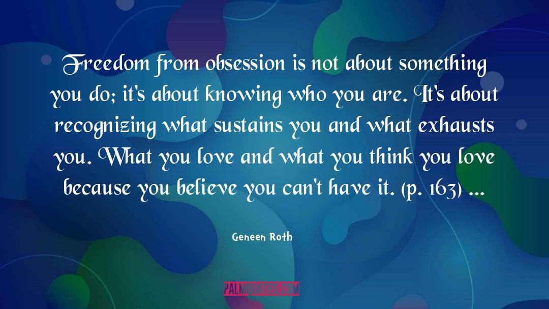 Knowing Who You Are quotes by Geneen Roth