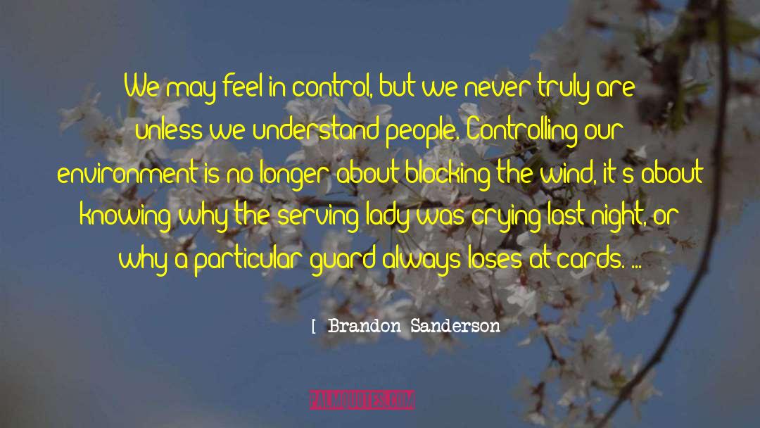 Knowing Why quotes by Brandon Sanderson