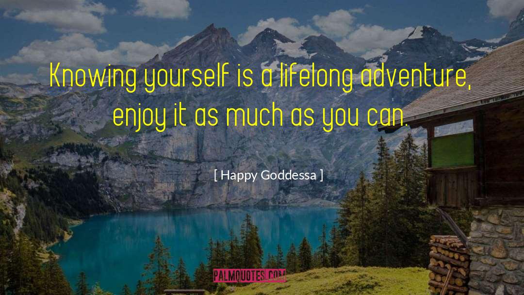 Knowing Yourself quotes by Happy Goddessa