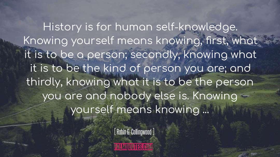 Knowing Yourself quotes by Robin G. Collingwood