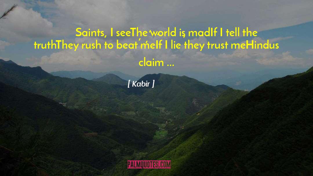 Knowing Yourself quotes by Kabir