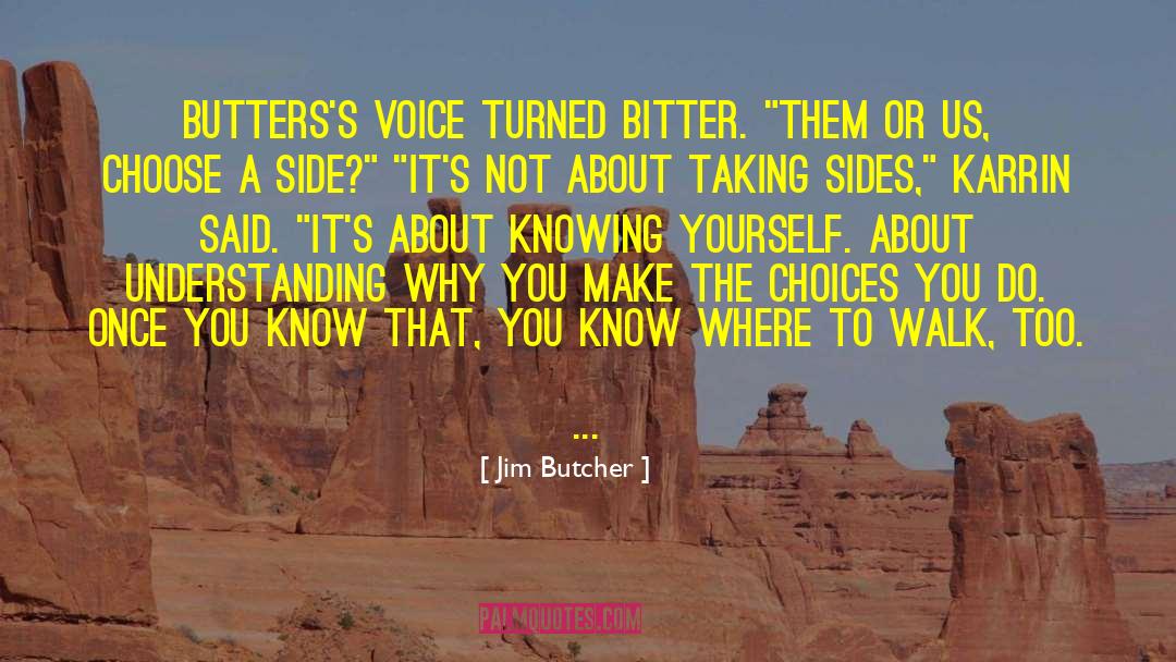 Knowing Yourself quotes by Jim Butcher