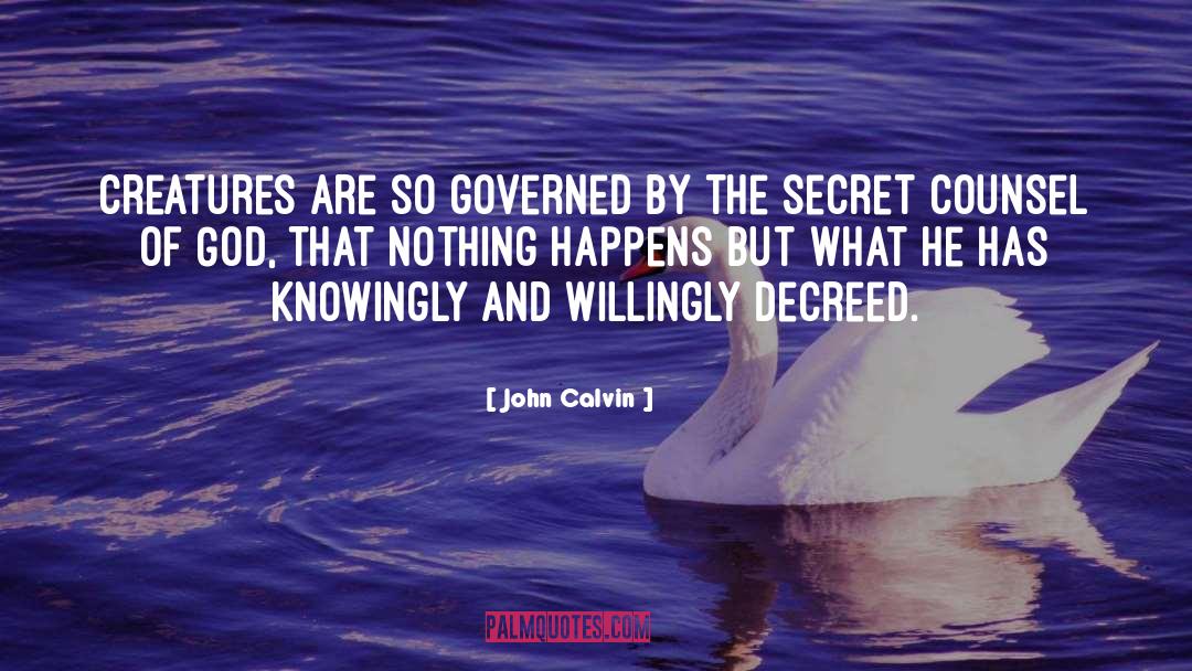 Knowingly quotes by John Calvin