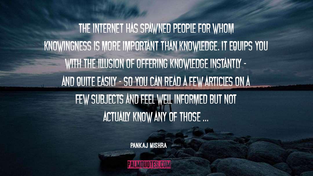 Knowingness quotes by Pankaj Mishra