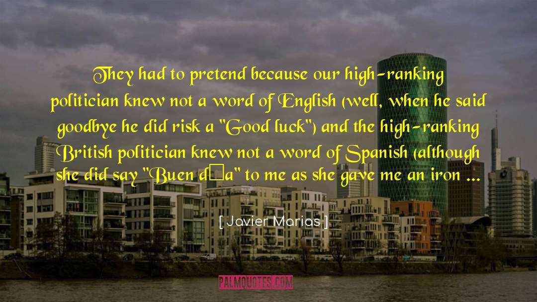 Knowingness Spanish quotes by Javier Marias