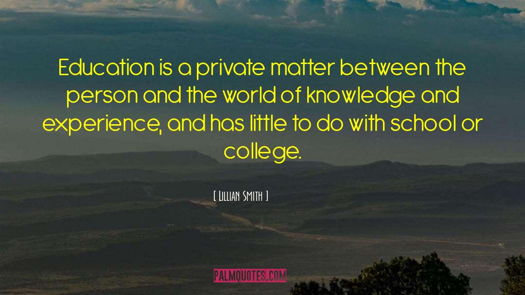 Knowledge And Experience quotes by Lillian Smith