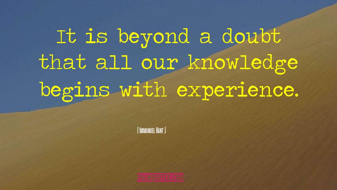 Knowledge And Experience quotes by Immanuel Kant