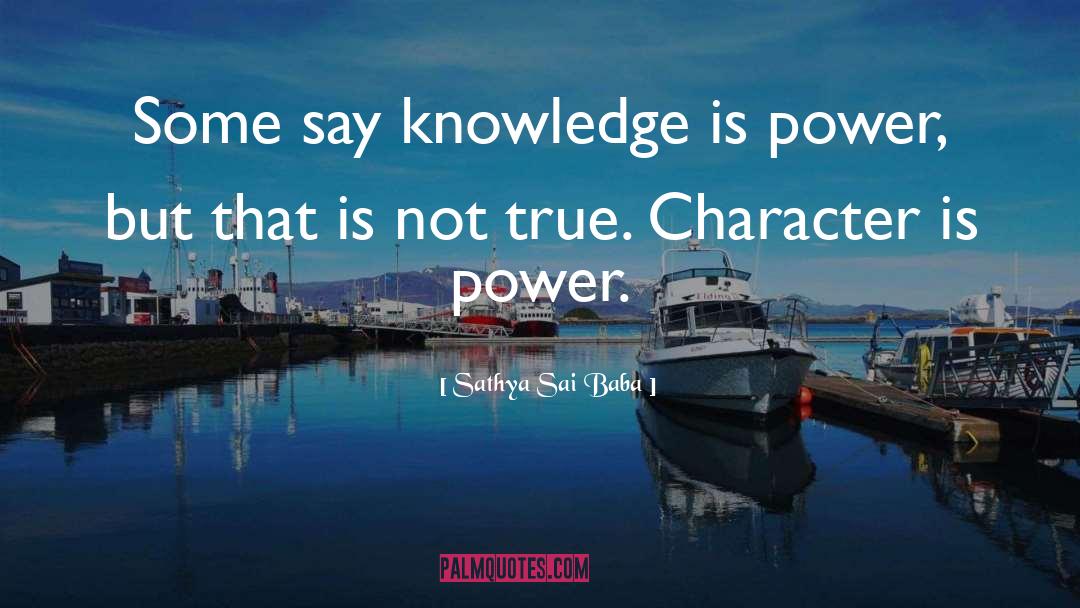 Knowledge And Power quotes by Sathya Sai Baba