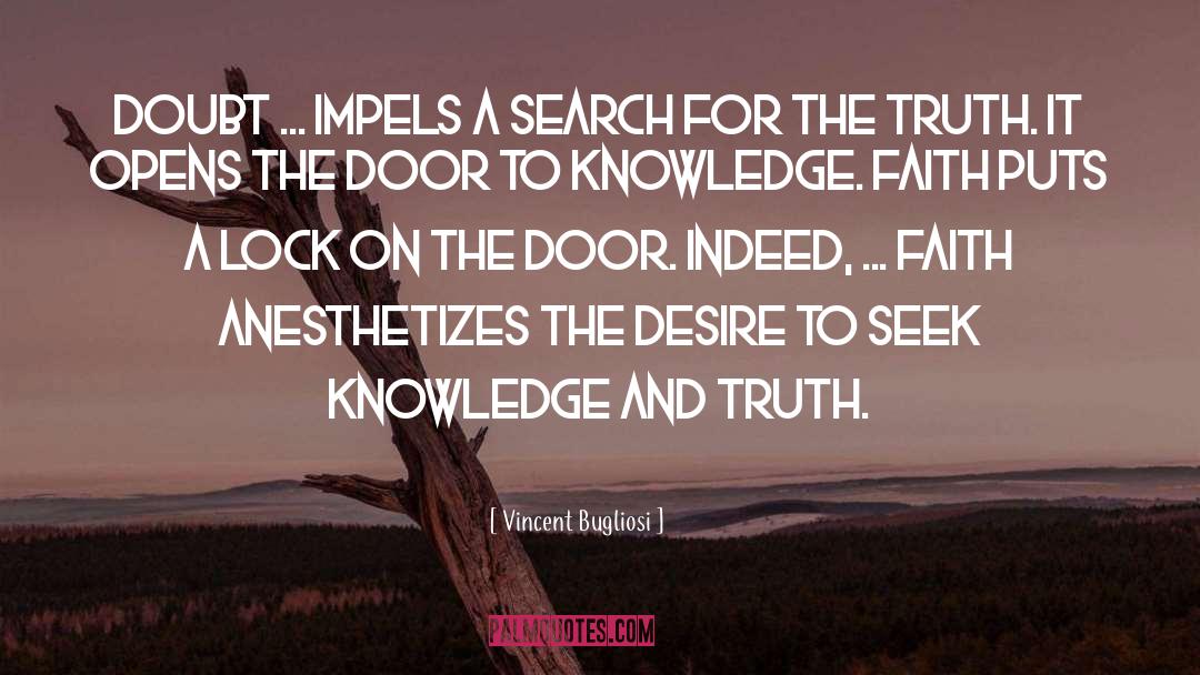 Knowledge And Truth quotes by Vincent Bugliosi