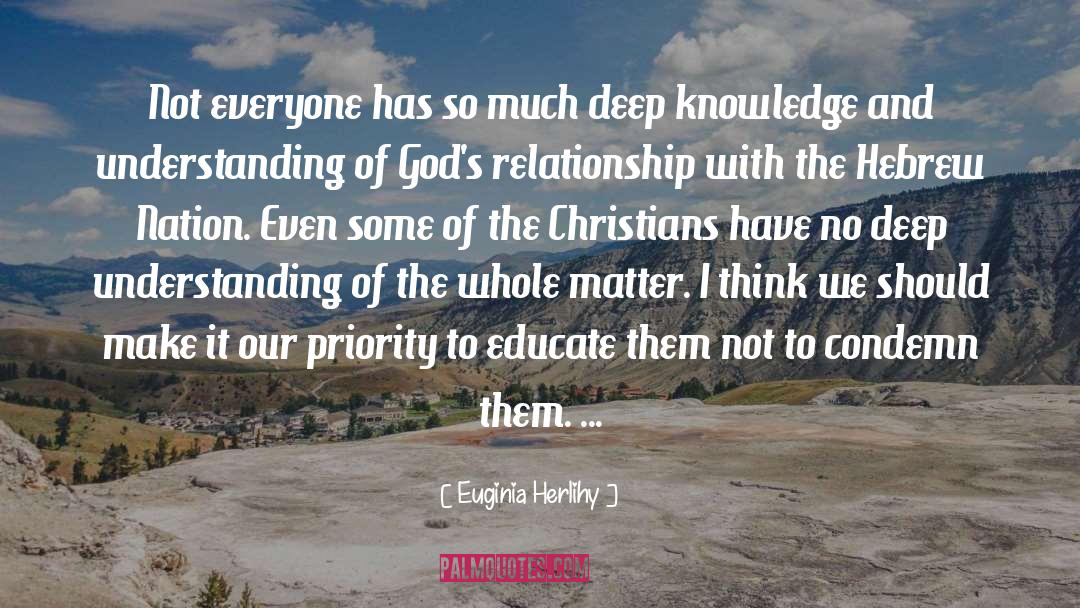 Knowledge And Understanding quotes by Euginia Herlihy