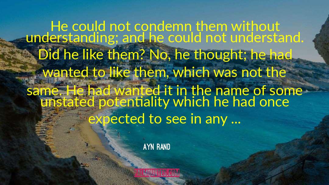 Knowledge And Understanding quotes by Ayn Rand